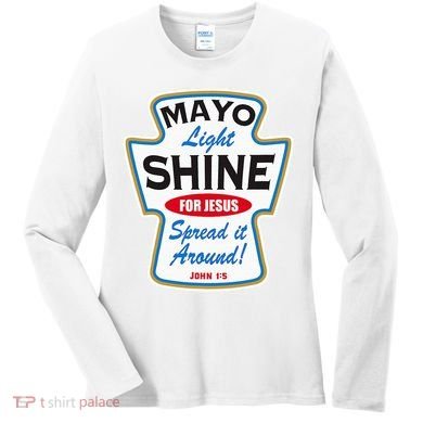 Mayo Light Shine Funny Christian Women's Long Sleeve Shirt