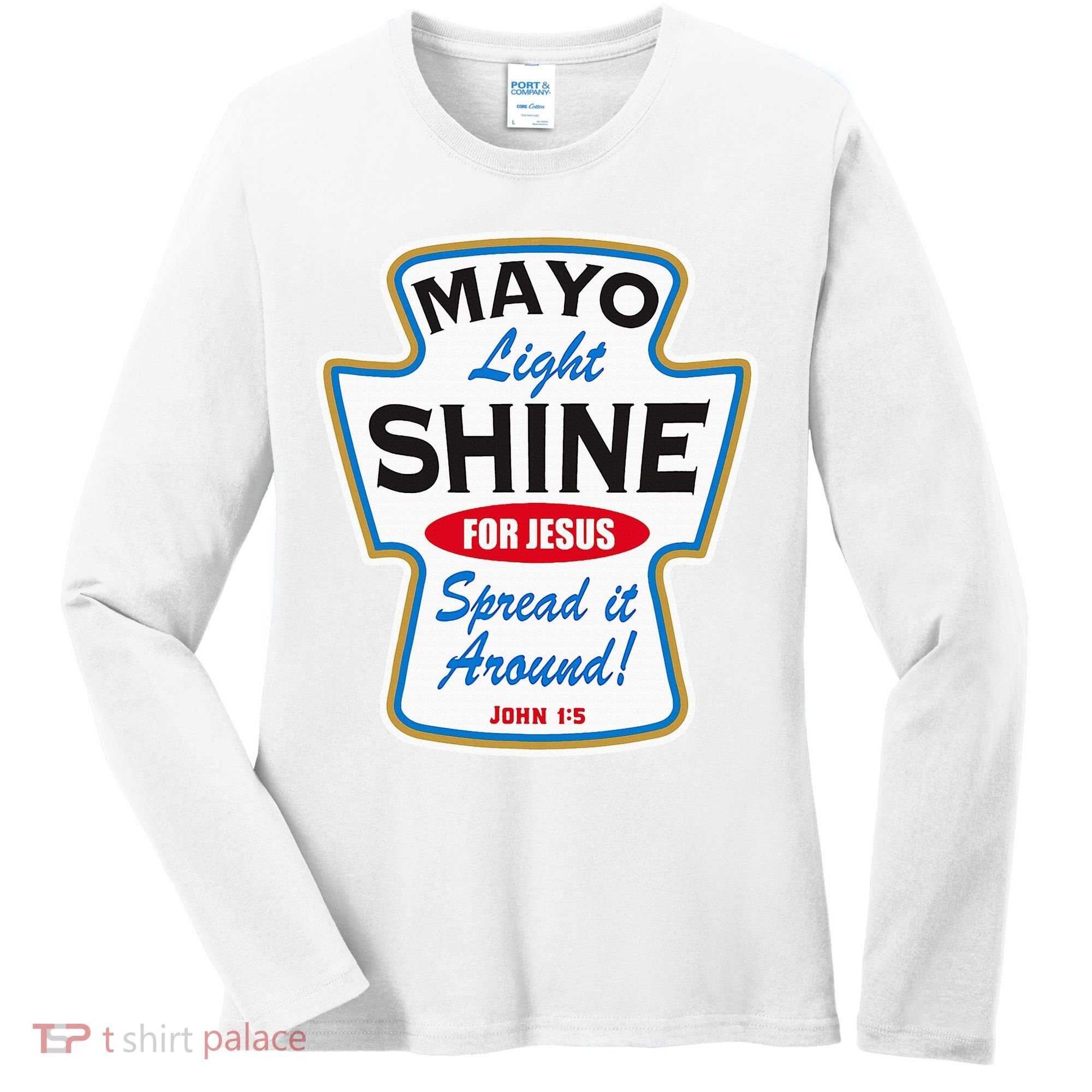 Mayo Light Shine Funny Christian Women's Long Sleeve Shirt