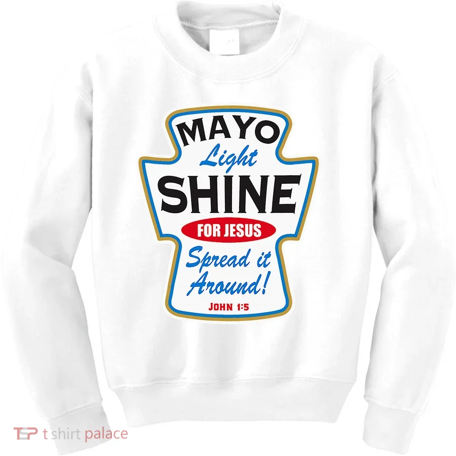 Mayo Light Shine Funny Christian Kids Sweatshirt