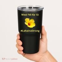 Maui Lahaina Strong Hawaii Strong Wildfire Support Tumbler thumb 2