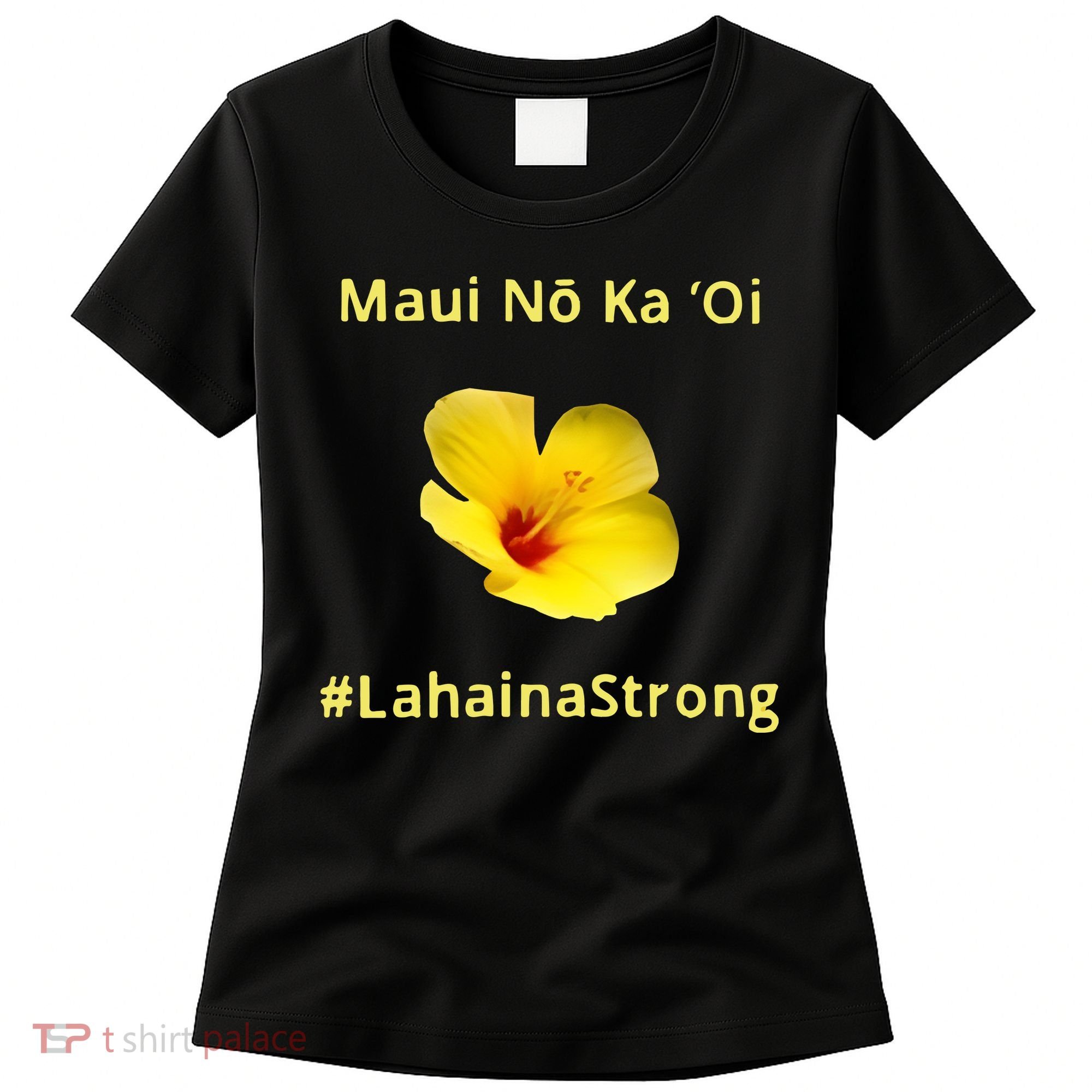 Maui Lahaina Strong Hawaii Strong Wildfire Support Women's T-Shirt