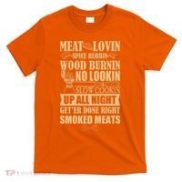 Meat Lovin Spice Rubbin Wood Burnin No Lookin Slow Cookin Smoked Meats T-Shirt thumb 0