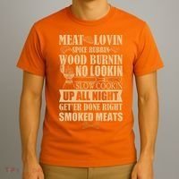 Meat Lovin Spice Rubbin Wood Burnin No Lookin Slow Cookin Smoked Meats T-Shirt thumb 3