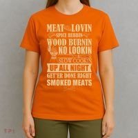 Meat Lovin Spice Rubbin Wood Burnin No Lookin Slow Cookin Smoked Meats T-Shirt thumb 4