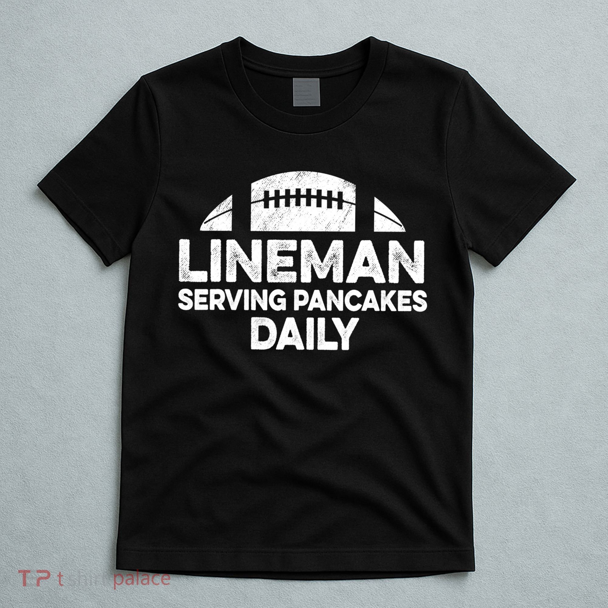 Mens Lineman Serving Pancakes Daily Football Offensive Lineman TShirt T-Shirt