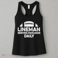 Mens Lineman Serving Pancakes Daily Football Offensive Lineman TShirt Women's Tank Top thumb 3
