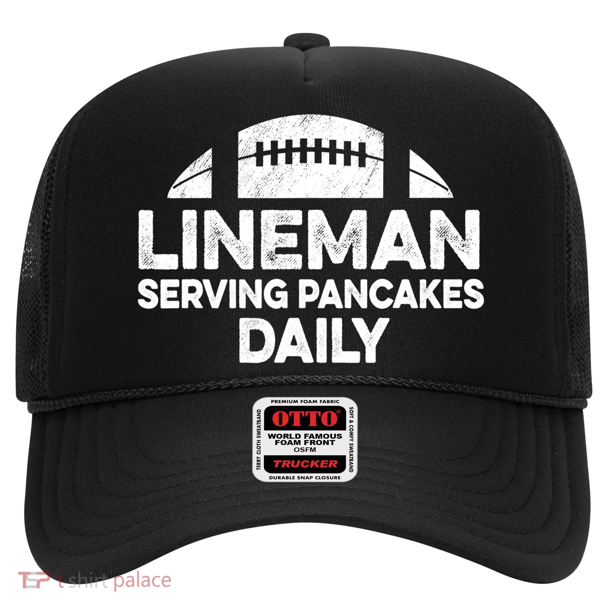 Mens Lineman Serving Pancakes Daily Football Offensive Lineman TShirt Hat
