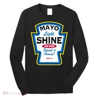 Mayo Light Shine Funny Christian Parody Long Sleeve Shirt thumb 0