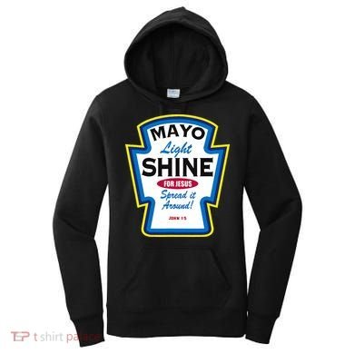 Mayo Light Shine Funny Christian Parody Women's Hoodie