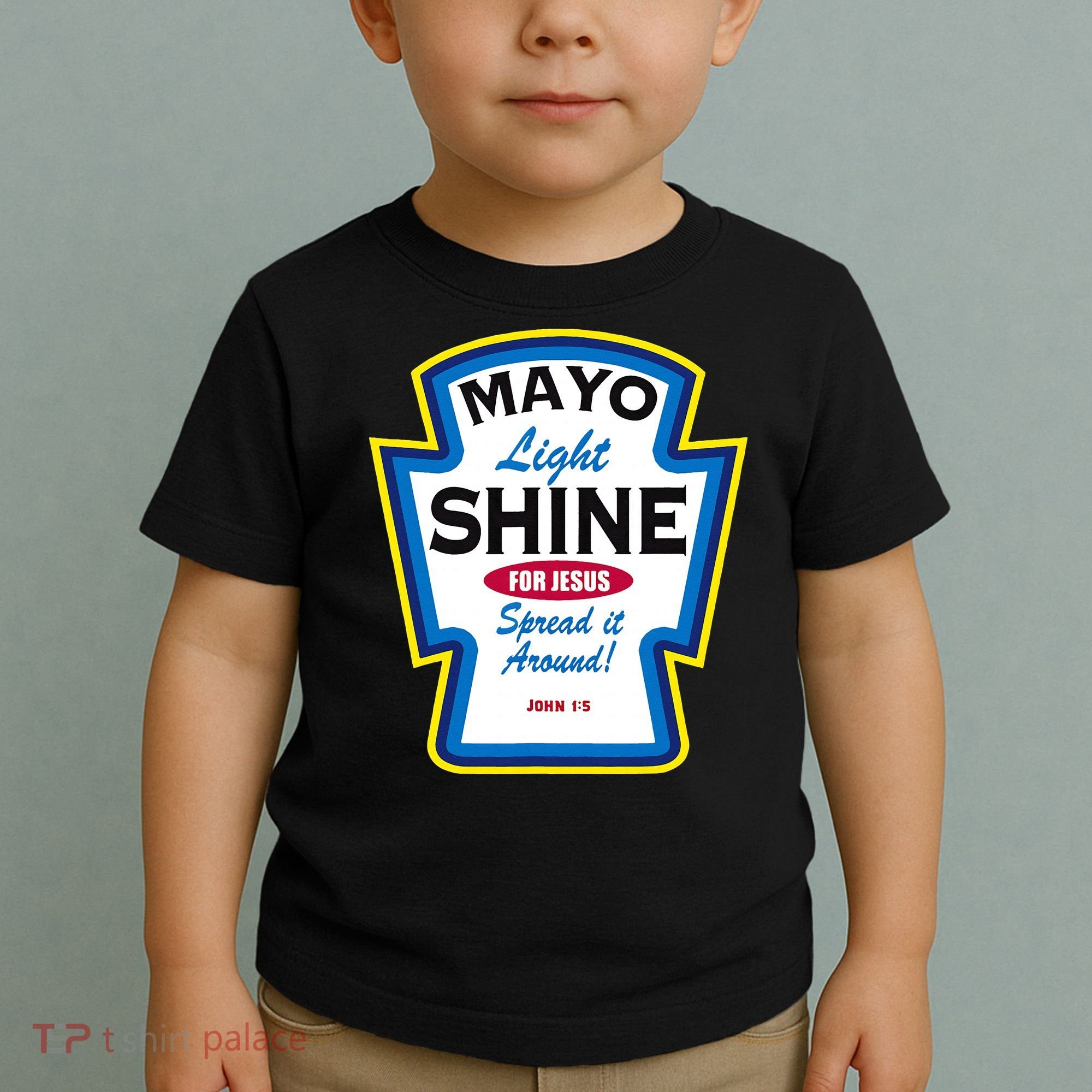 Mayo Light Shine Funny Christian Parody Toddler T-Shirt