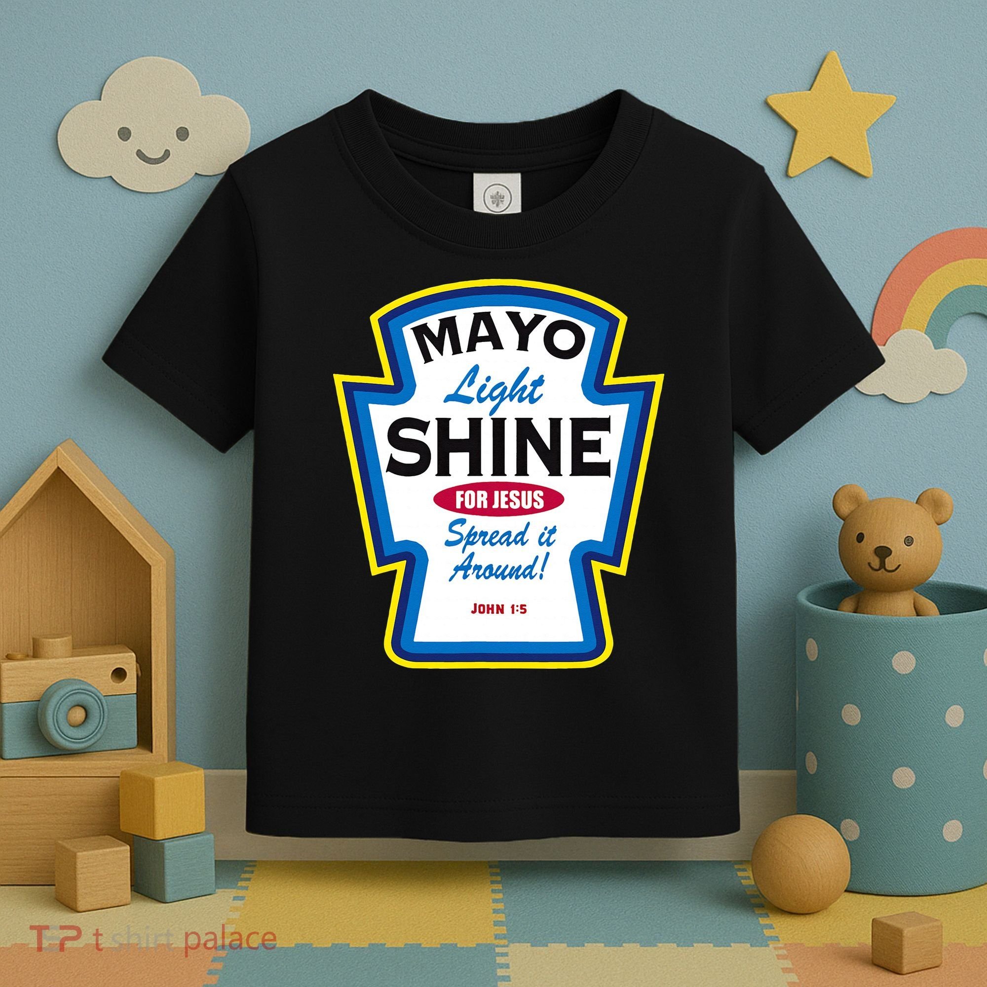 Mayo Light Shine Funny Christian Parody Toddler T-Shirt