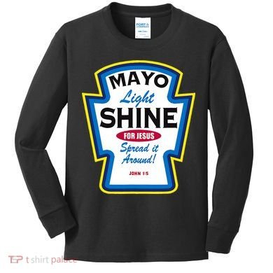 Mayo Light Shine Funny Christian Parody Kids Long Sleeve Shirt