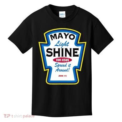 Mayo Light Shine Funny Christian Parody Kids T-Shirt