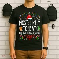 Most Likely To Eat All The Hershey Kisses Christmas Pajamas T-Shirt thumb 6