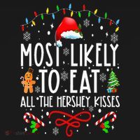 Most Likely To Eat All The Hershey Kisses Christmas Pajamas T-Shirt thumb 7