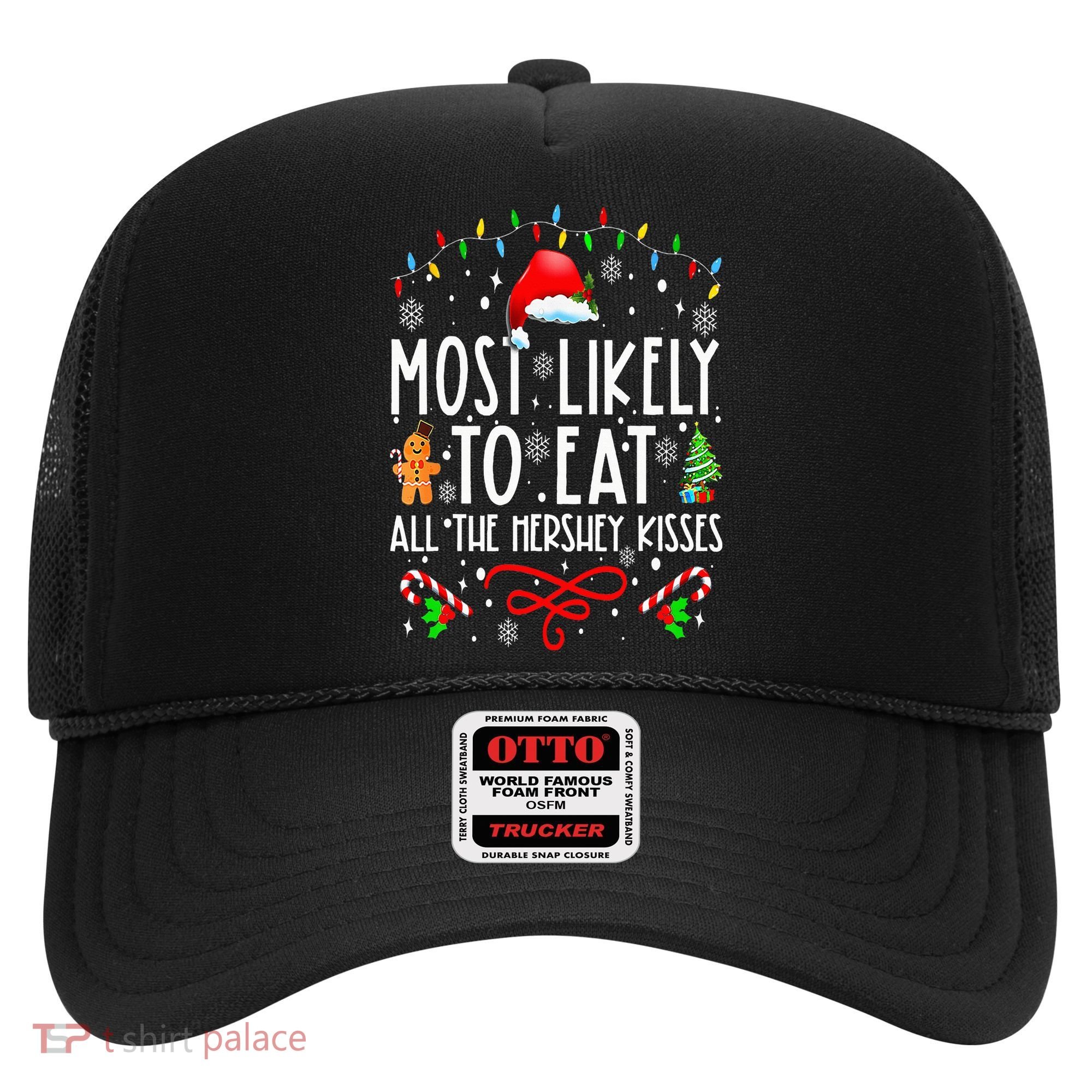 Most Likely To Eat All The Hershey Kisses Christmas Pajamas Hat