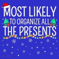 Most Likely To Organize All The Presents Family Christmas Sweatshirt thumb 3