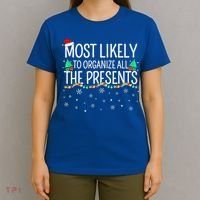 Most Likely To Organize All The Presents Family Christmas T-Shirt thumb 4