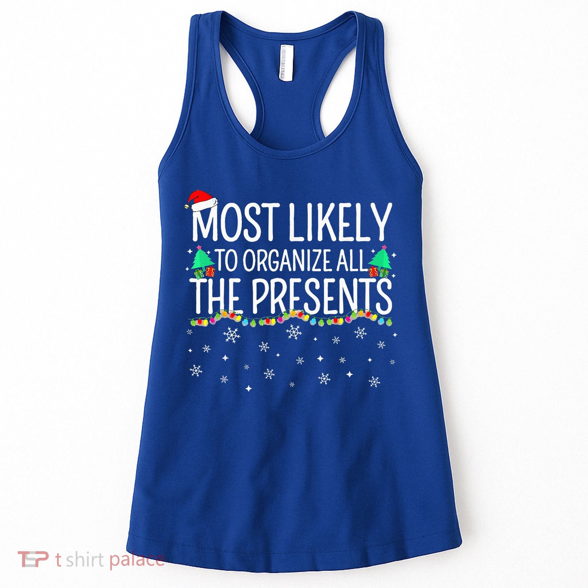 Most Likely To Organize All The Presents Family Christmas Women's Tank Top