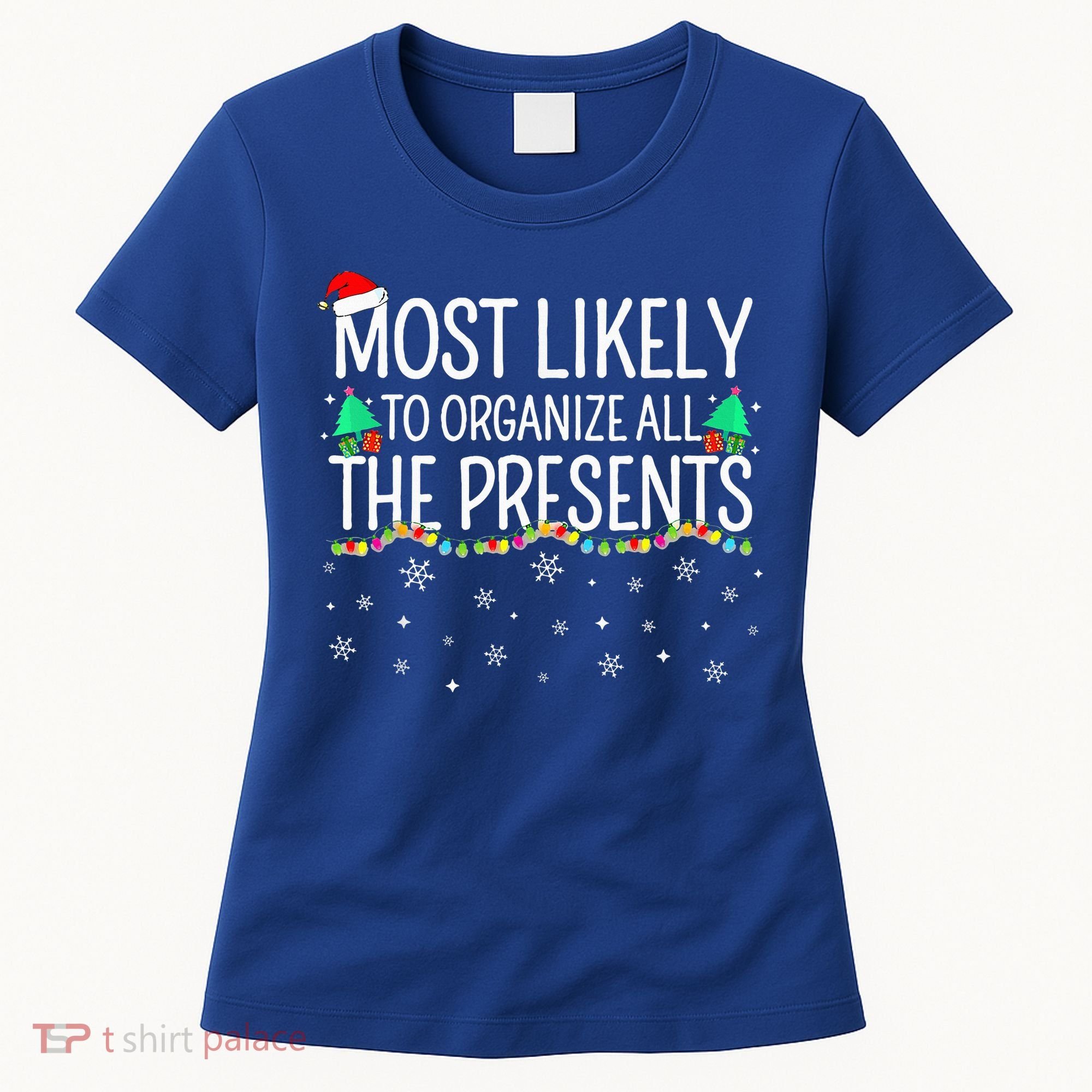 Most Likely To Organize All The Presents Family Christmas Women's T-Shirt