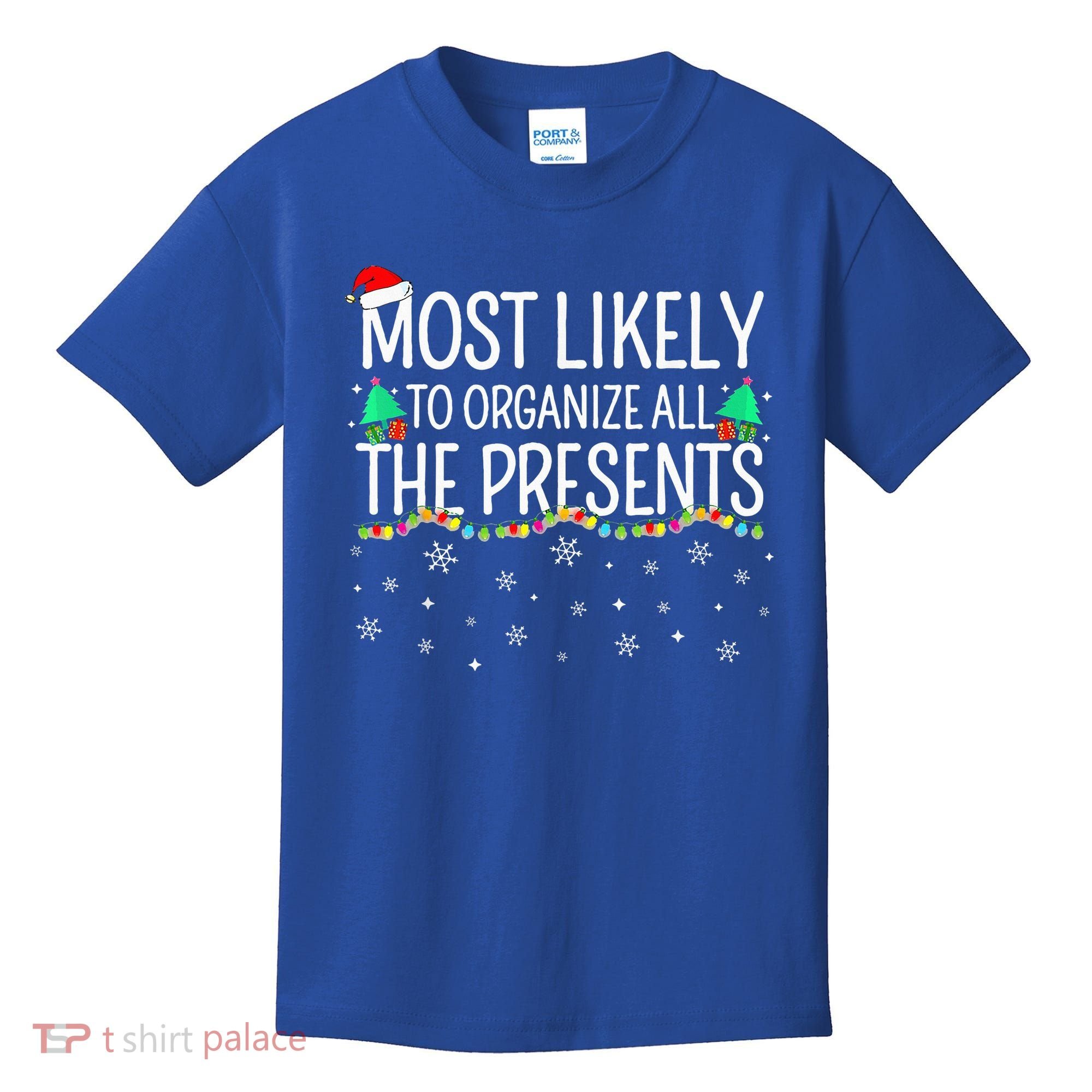 Most Likely To Organize All The Presents Family Christmas Kids T-Shirt