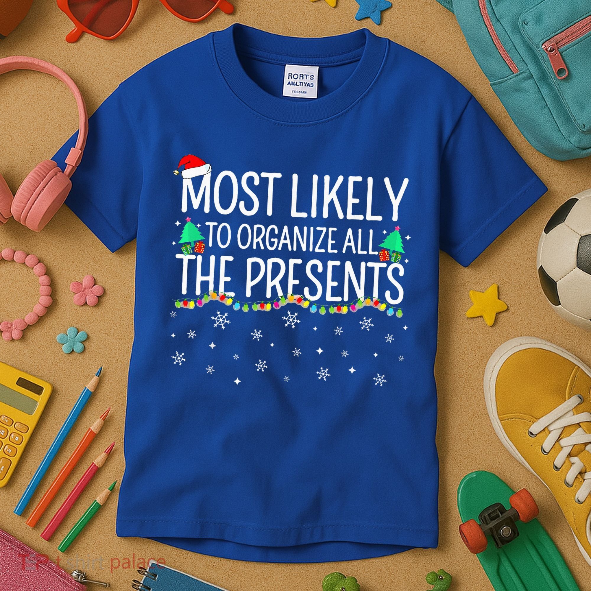 Most Likely To Organize All The Presents Family Christmas Kids T-Shirt
