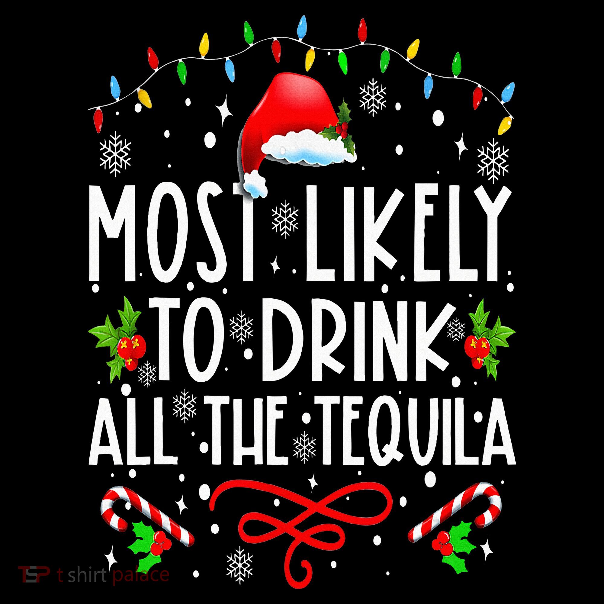 Most Likely To Drink All The Tequila Funny Christmas Women's Hoodie