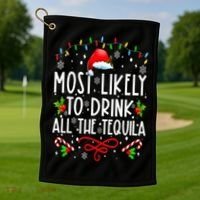 Most Likely To Drink All The Tequila Funny Christmas Golf Towel thumb 1