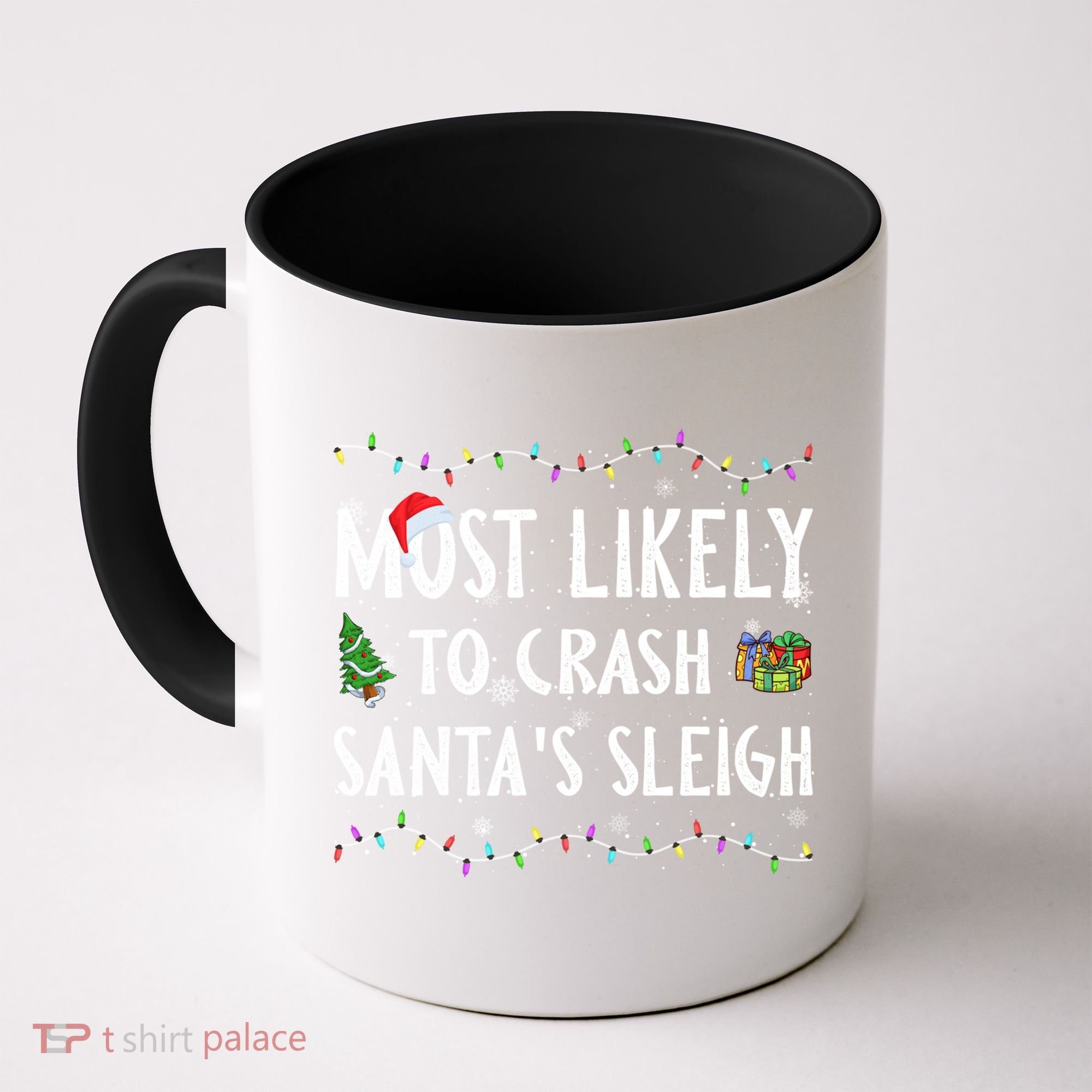 Most Likely To Crash SantaS Sleigh Christmas Matching Gift Coffee Mug