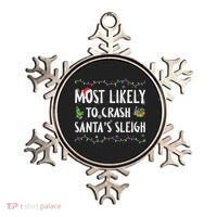 Most Likely To Crash SantaS Sleigh Christmas Matching Gift Ornament thumb 0