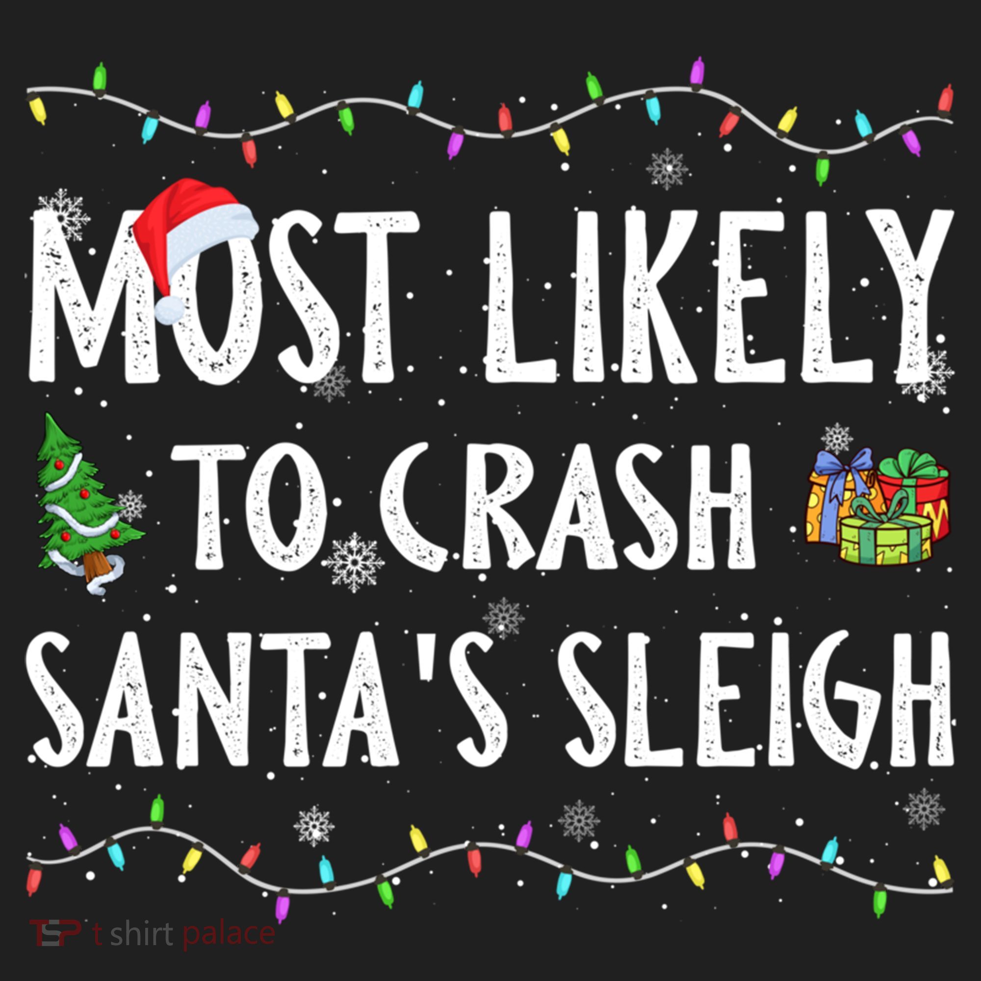 Most Likely To Crash SantaS Sleigh Christmas Matching Gift Hat