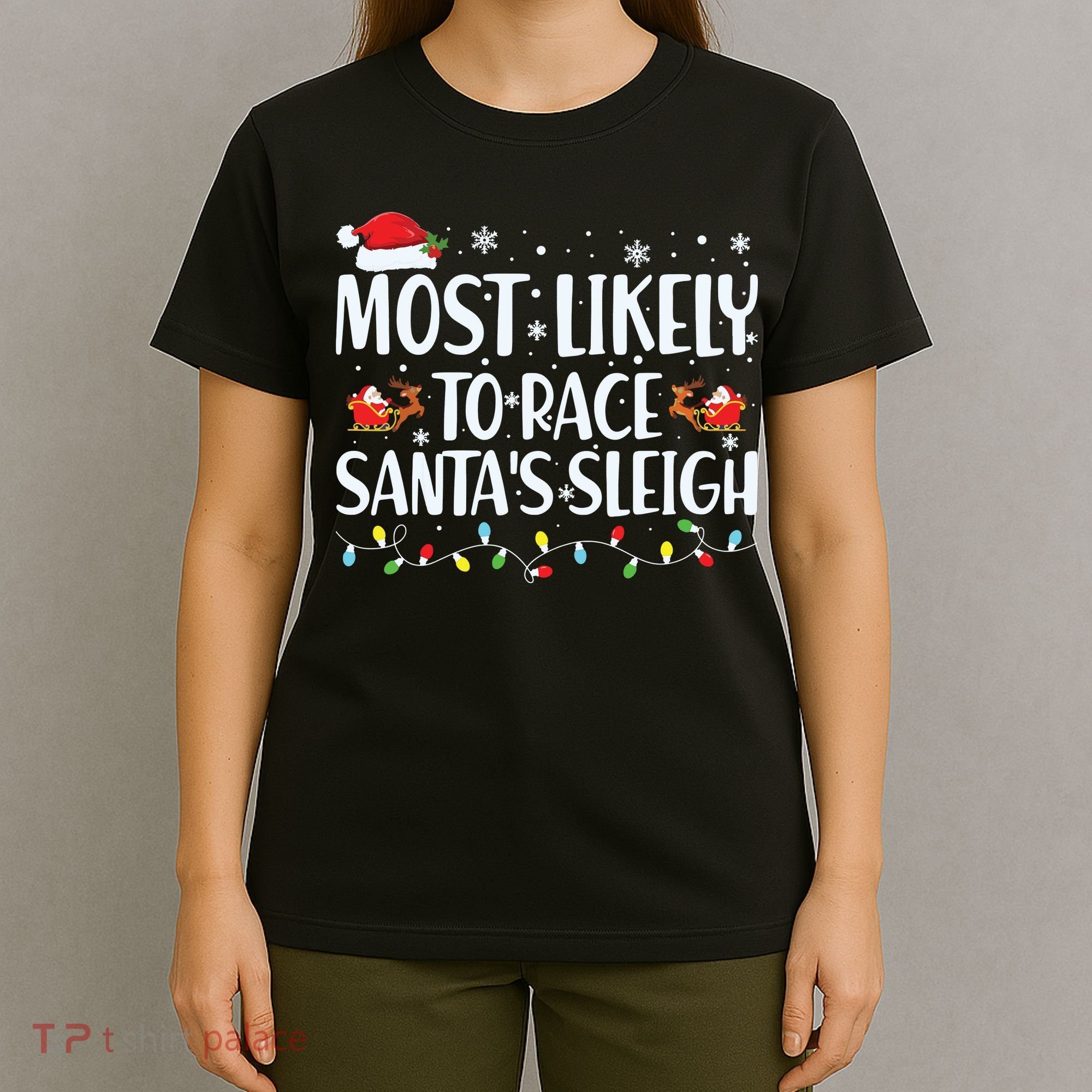 Most Likely To Race Santas Sleigh Family Christmas Pajamas T-Shirt