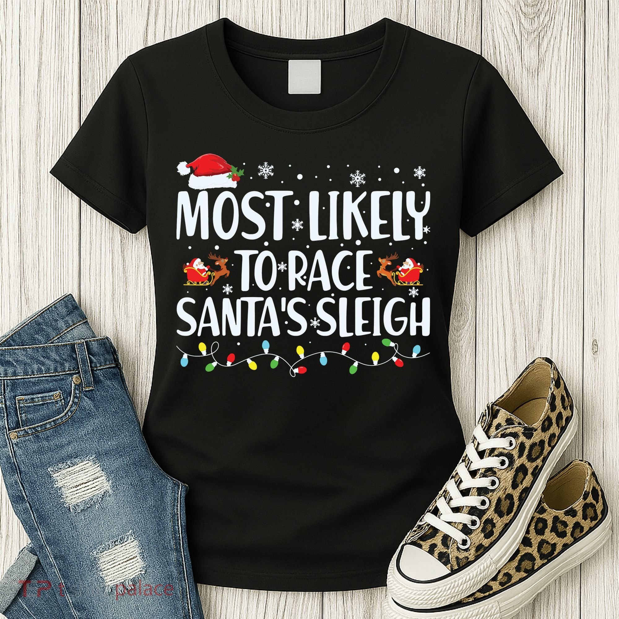 Most Likely To Race Santas Sleigh Family Christmas Pajamas Women's T-Shirt