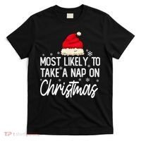 Most Likely To Take A Nap On Christmas Family Christmas T-Shirt thumb 0