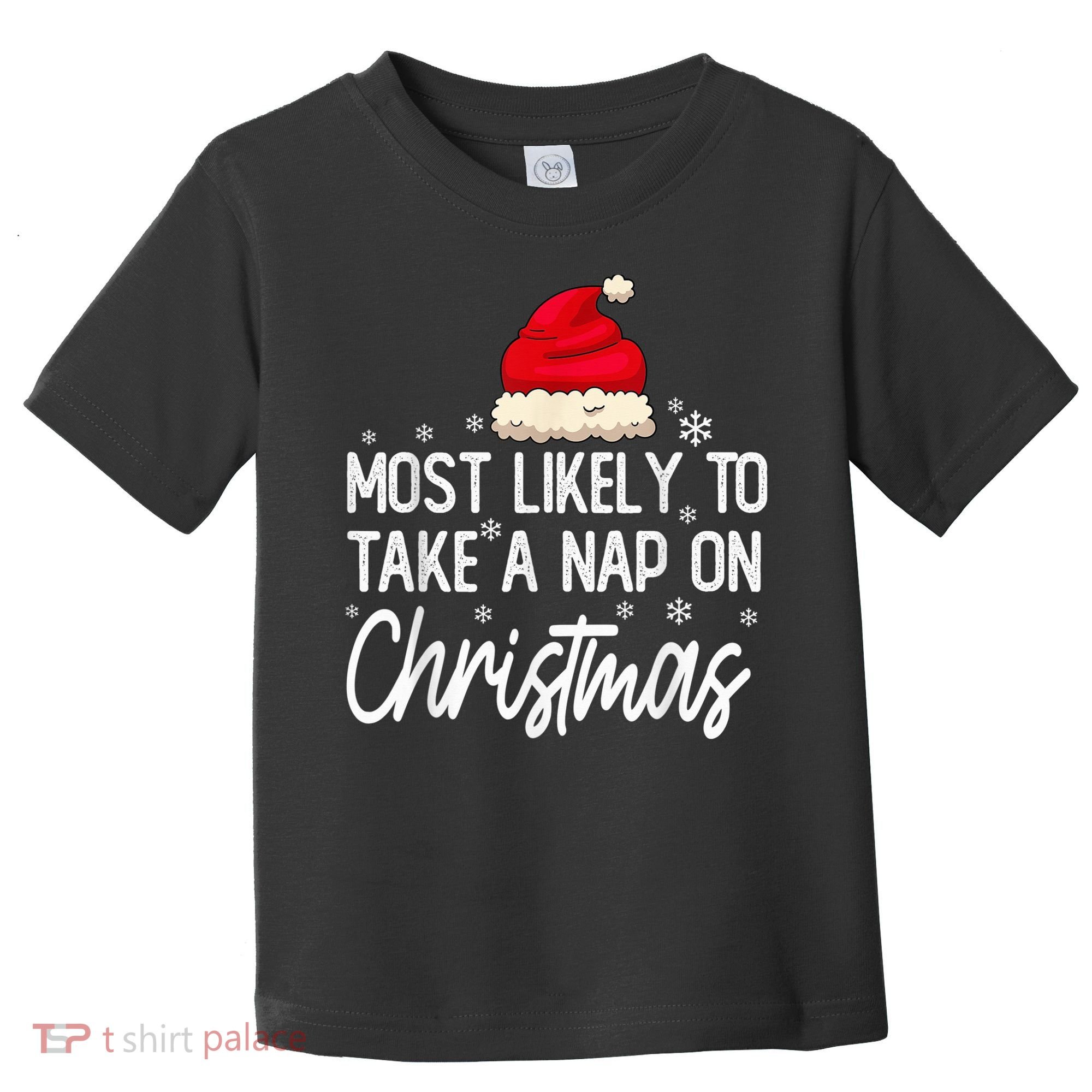 Most Likely To Take A Nap On Christmas Family Christmas Toddler T-Shirt