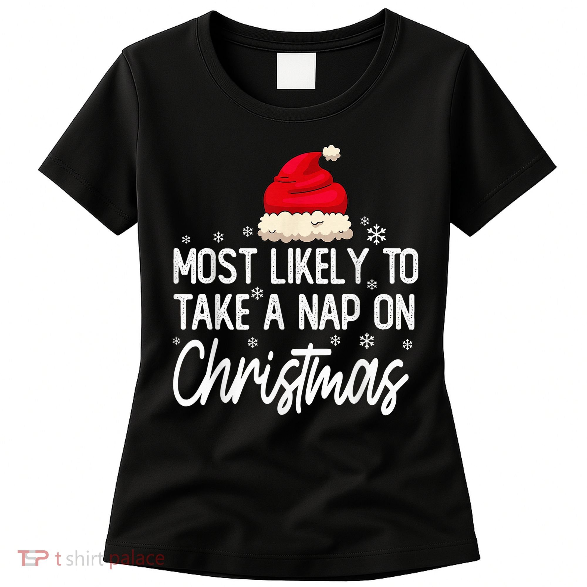 Most Likely To Take A Nap On Christmas Family Christmas Women's T-Shirt