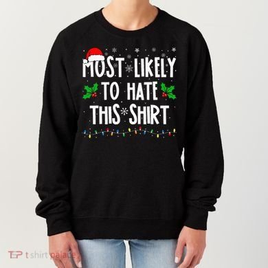 Most Likely To Hate This Family Matching Christmas Women's Sweatshirt