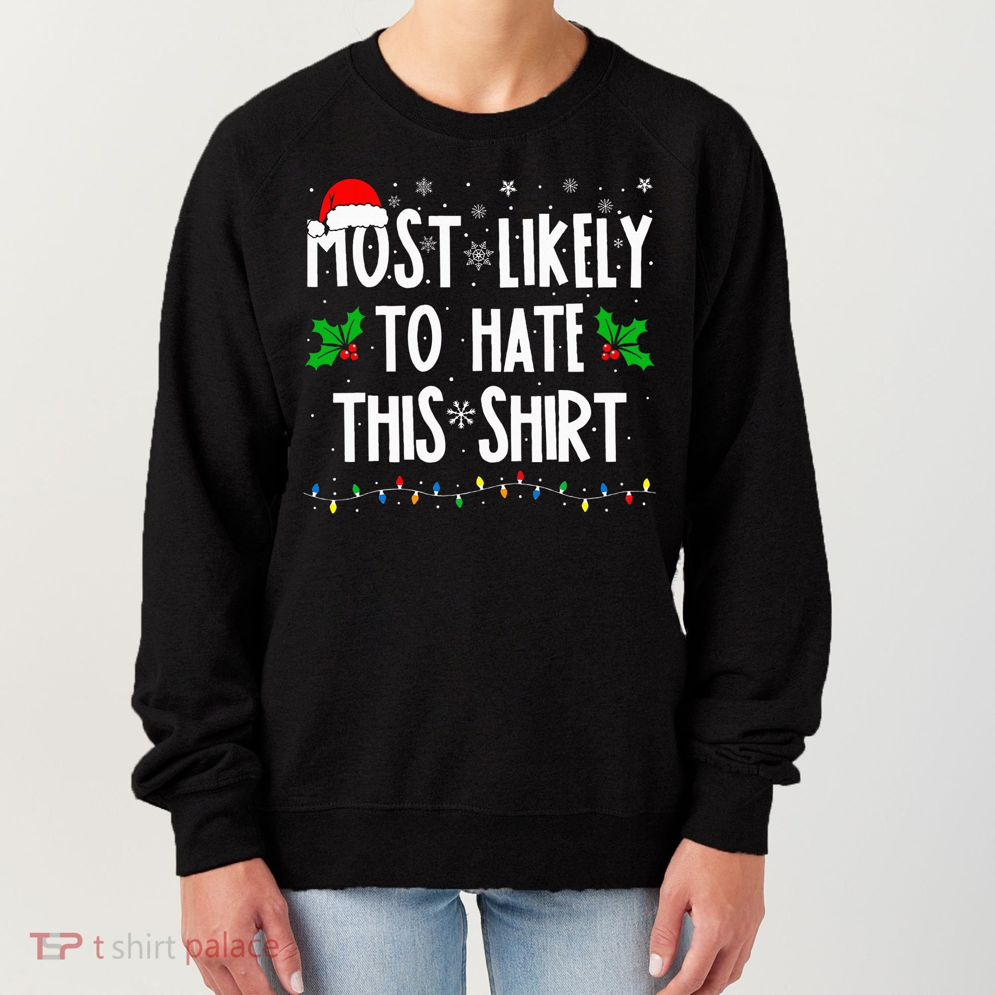 Most Likely To Hate This Family Matching Christmas Women's Sweatshirt