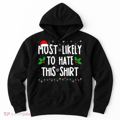 Most Likely To Hate This Family Matching Christmas Hoodie