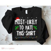 Most Likely To Hate This Family Matching Christmas Sweatshirt thumb 2