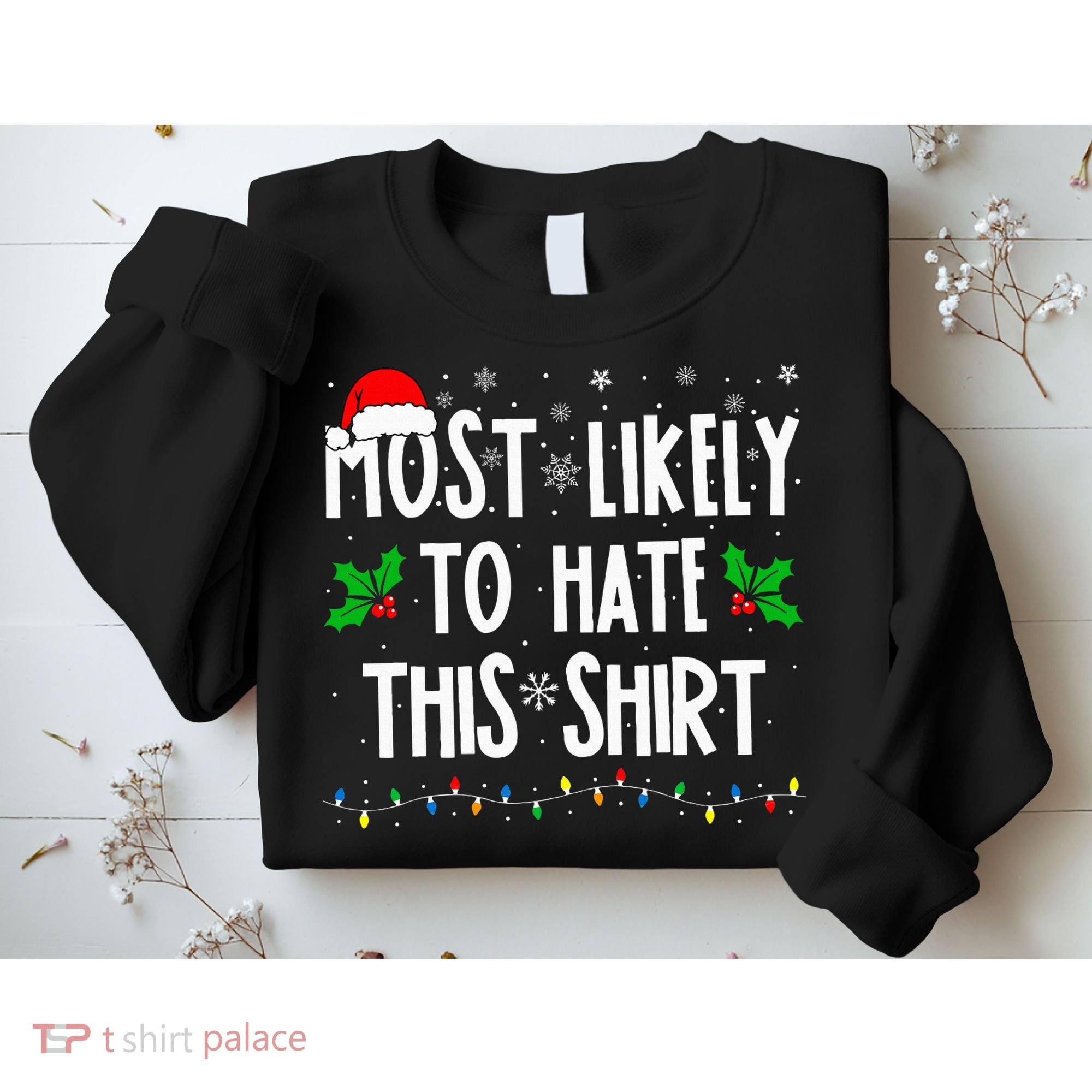 Most Likely To Hate This Family Matching Christmas Sweatshirt