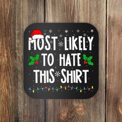 Most Likely To Hate This Family Matching Christmas Coaster