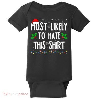 Most Likely To Hate This Family Matching Christmas Baby Bodysuit