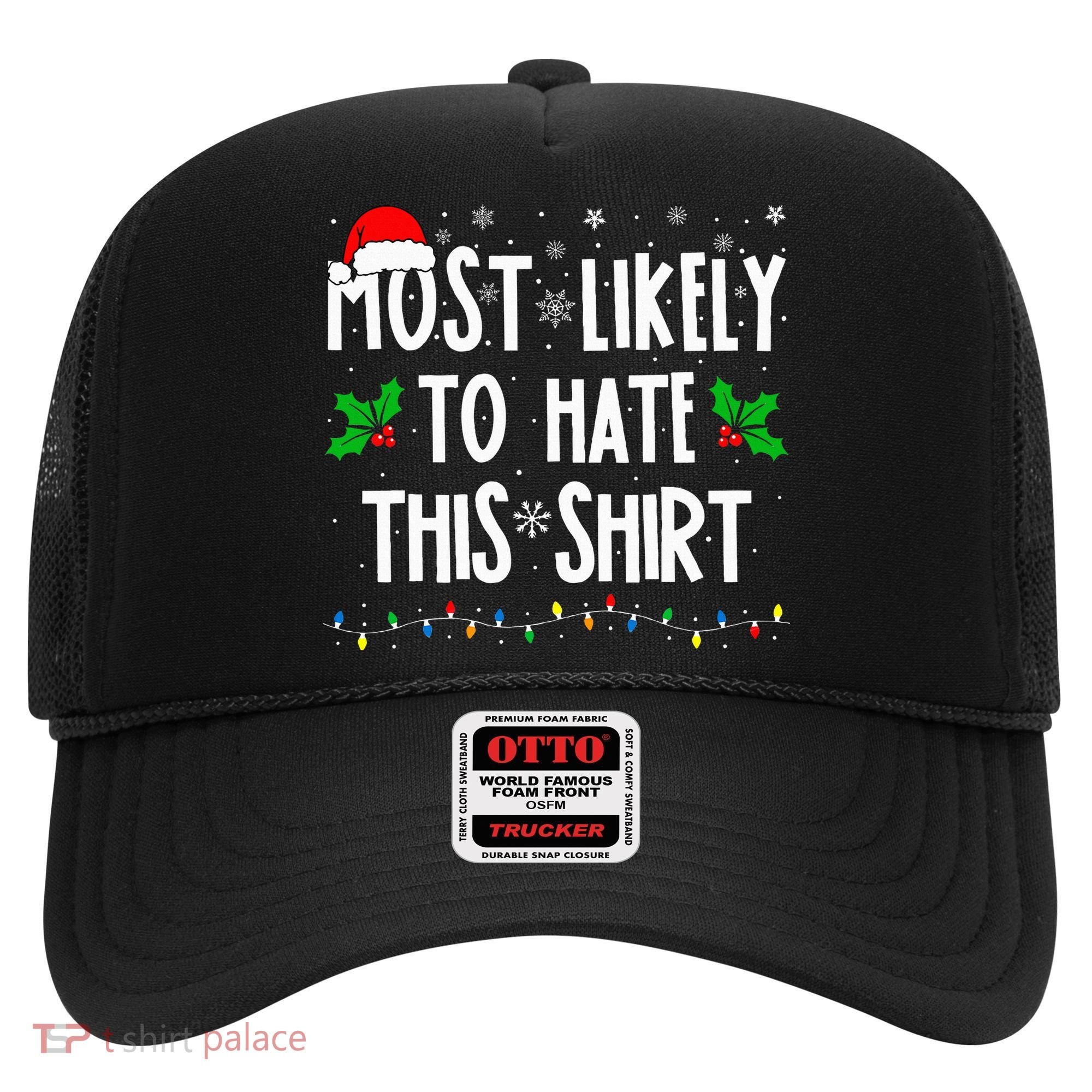 Most Likely To Hate This Family Matching Christmas Hat