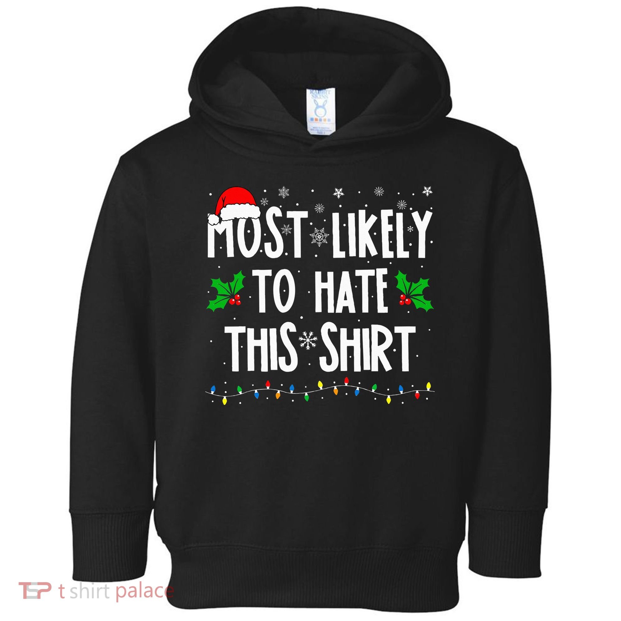 Most Likely To Hate This Family Matching Christmas Toddler Hoodie