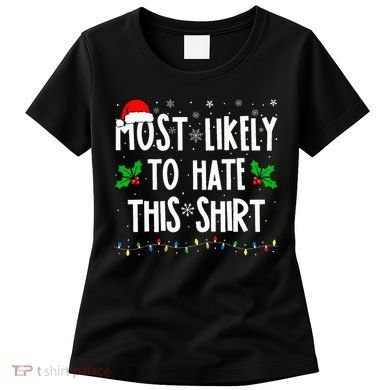 Most Likely To Hate This Family Matching Christmas Women's T-Shirt