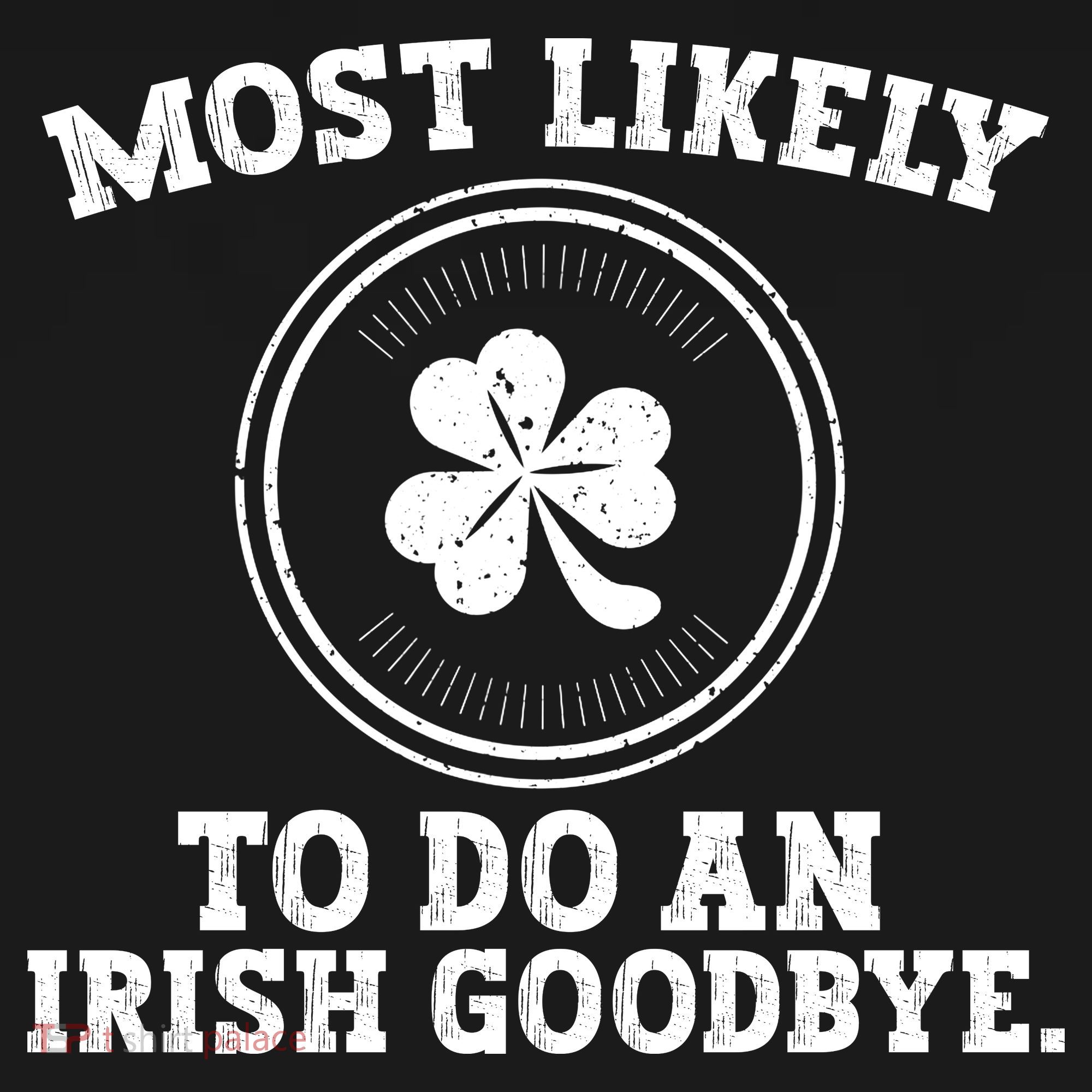 Most Likely To Do An Irish Goodbye Funny St Patricks Day USA-Made Doggie Bandana