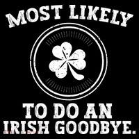 Most Likely To Do An Irish Goodbye Funny St Patricks Day Women's Hoodie thumb 2