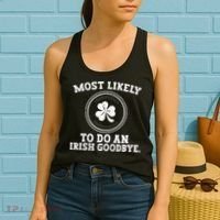 Most Likely To Do An Irish Goodbye Funny St Patricks Day Women's Tank Top thumb 2