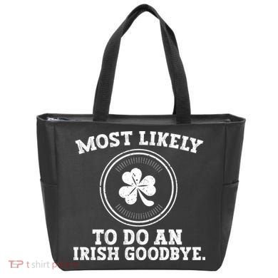 Most Likely To Do An Irish Goodbye Funny St Patricks Day Tote Bag